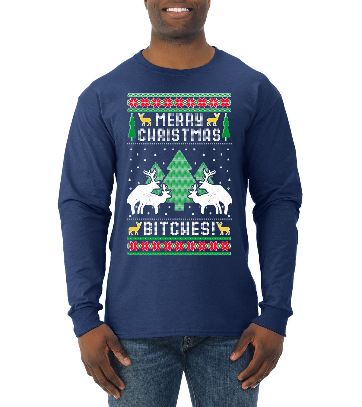 Merry Christmas Bitches Ugly Christmas Sweater Mens Long Sleeve Shirt