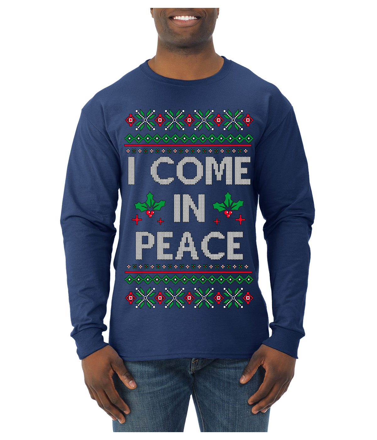 I Come in Peace Ugly Christmas Sweater Mens Long Sleeve Shirt