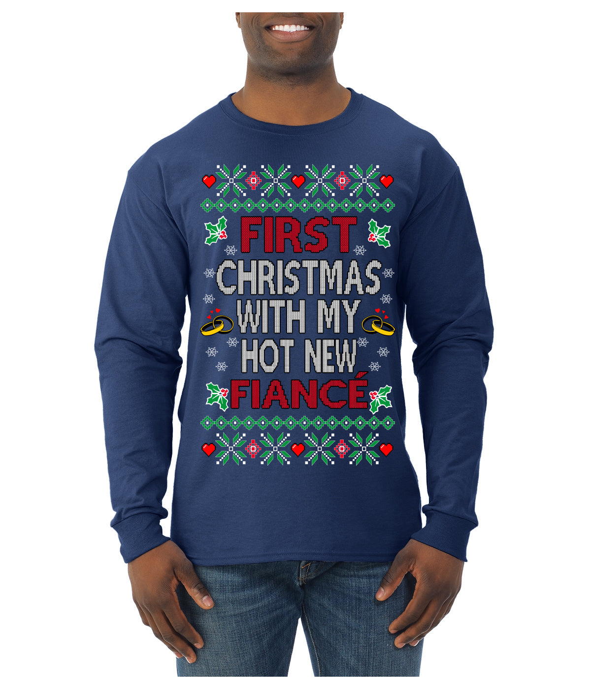First Christmas With My Hot New Fiance Classic Newlywed Ugly Christmas Sweater Mens Long Sleeve Shirt