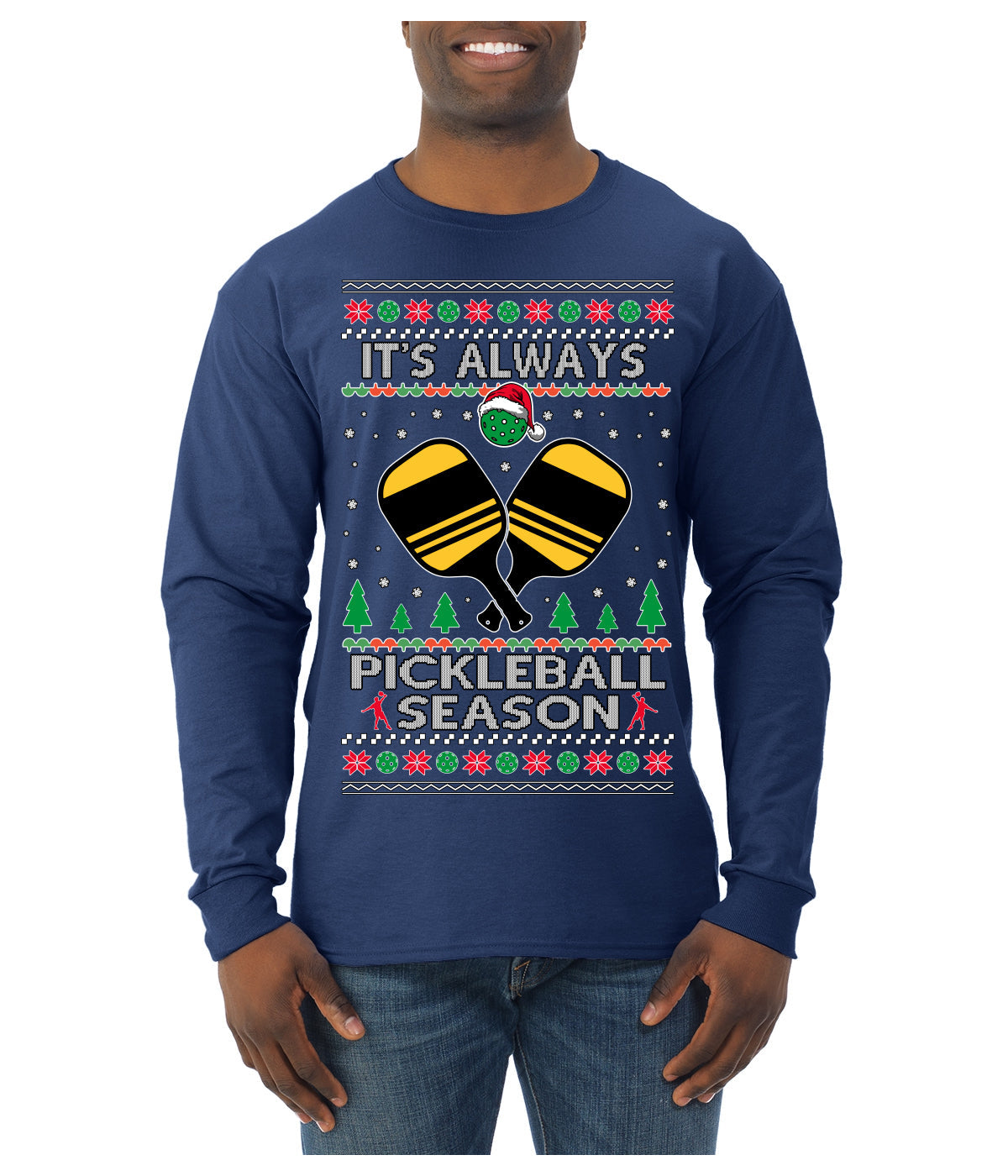 It's Always Pickleball Season Funny Pickle Ball Sports Fan Ugly Christmas Sweater Mens Long Sleeve Shirt