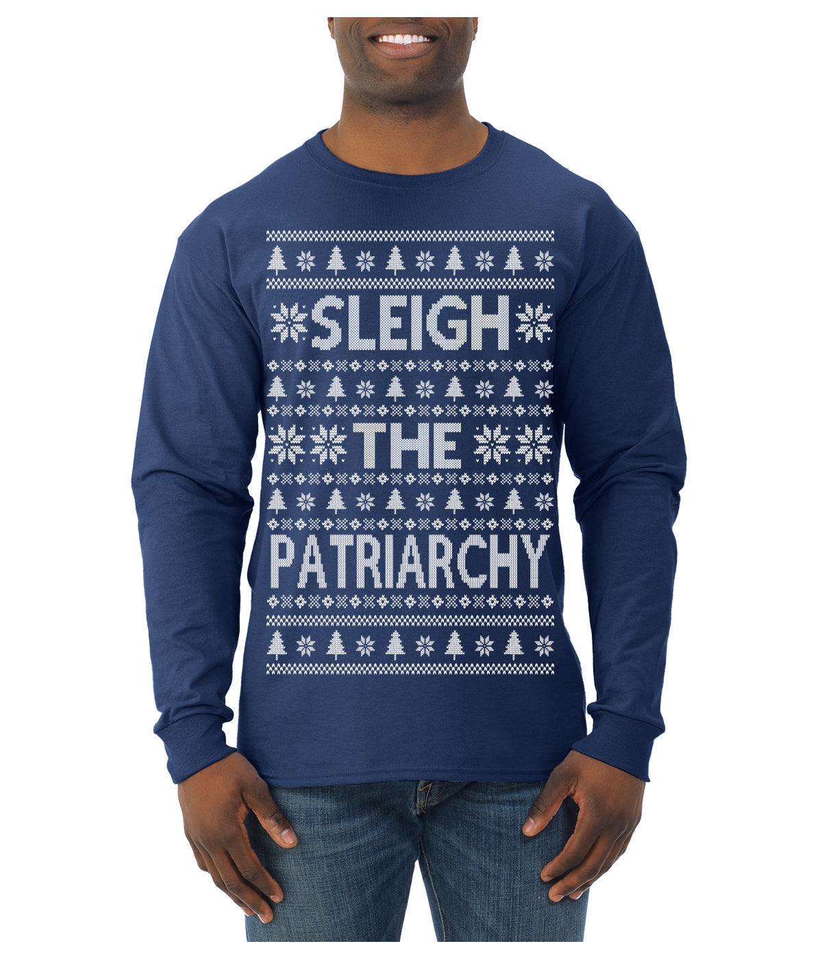 Sleigh the Patriarchy Funny Feminist Middle Class Meme Ugly Christmas Sweater Mens Long Sleeve Shirt