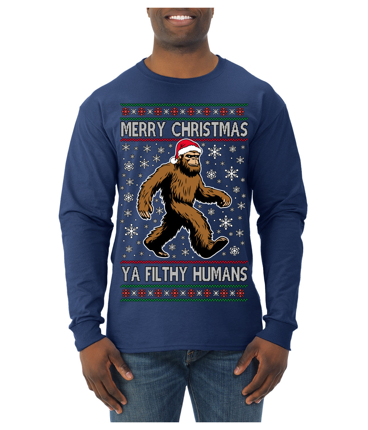Merry Christmas Ya Filthy Humans Funny Sasquatch Bigfoot Ugly Christmas Sweater Mens Long Sleeve Shirt