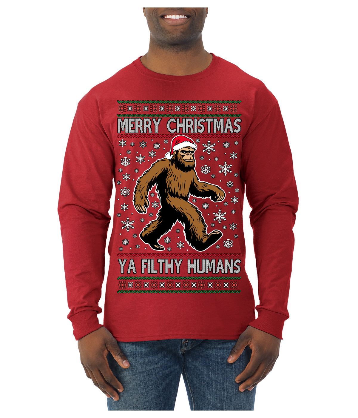 Merry Christmas Ya Filthy Humans Funny Sasquatch Bigfoot Ugly Christmas Sweater Mens Long Sleeve Shirt