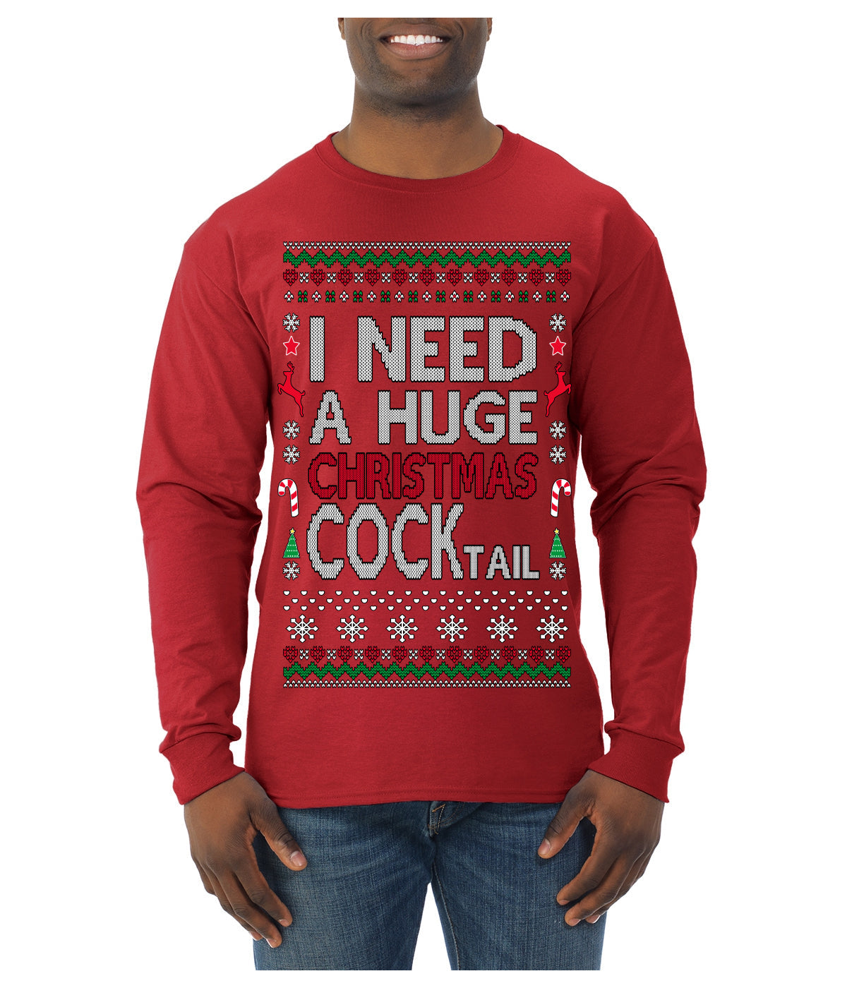 I Need a Huge Christmas Cocktail Funny Dirty Joke Drinking Ugly Christmas Sweater Mens Long Sleeve Shirt