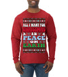 All I Want For Christmas Is Peace on Earth  Ugly Christmas Sweater Mens Long Sleeve Shirt