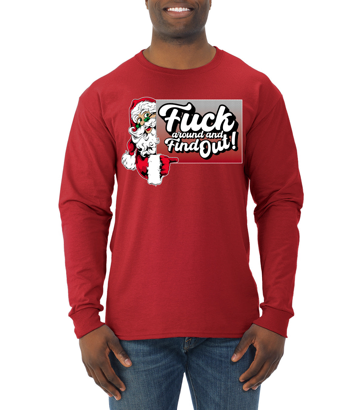 F Around And Find Out Santa Sign Ugly Christmas Sweater Mens Long Sleeve Shirt