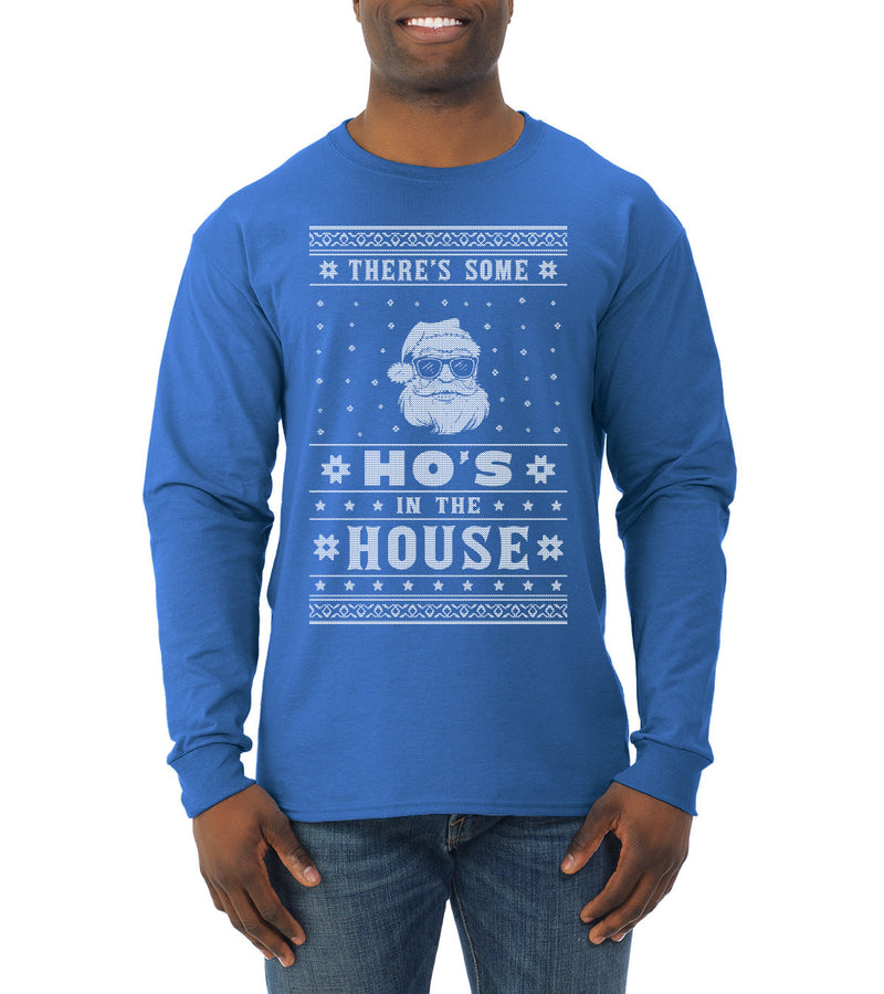 Theres Some Hos in the House Santa Ugly Christmas Sweater Mens Long Sleeve Shirt