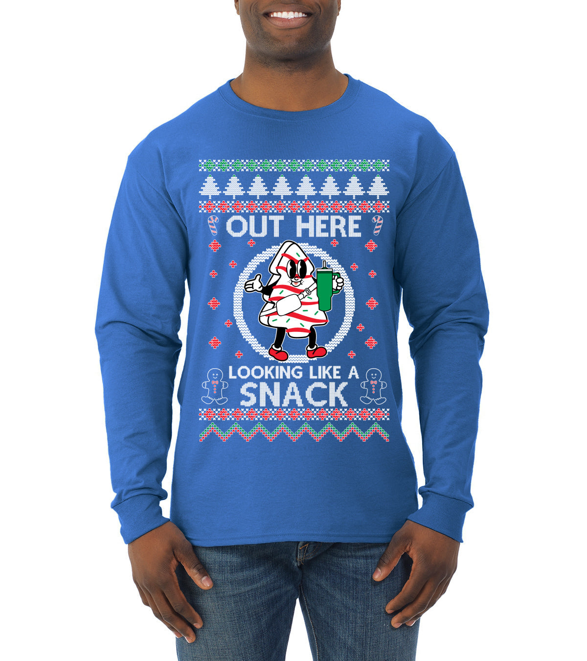 Out Here Looking Like A Snack Cookie Ugly Christmas Sweater Mens Long Sleeve Shirt