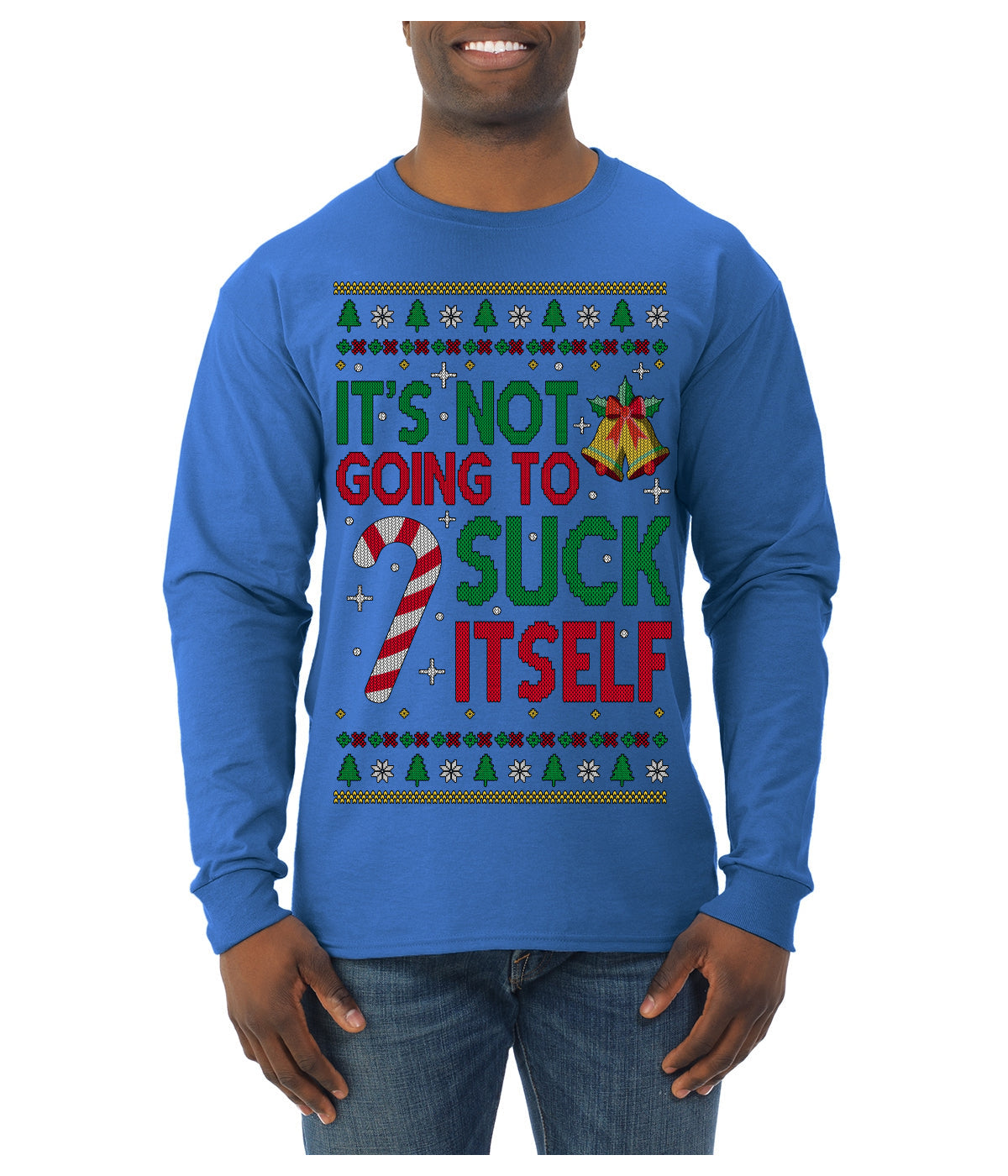 It's Not Going to Suck Itself Funny Candy Cane Ugly Christmas Sweater Mens Long Sleeve Shirt