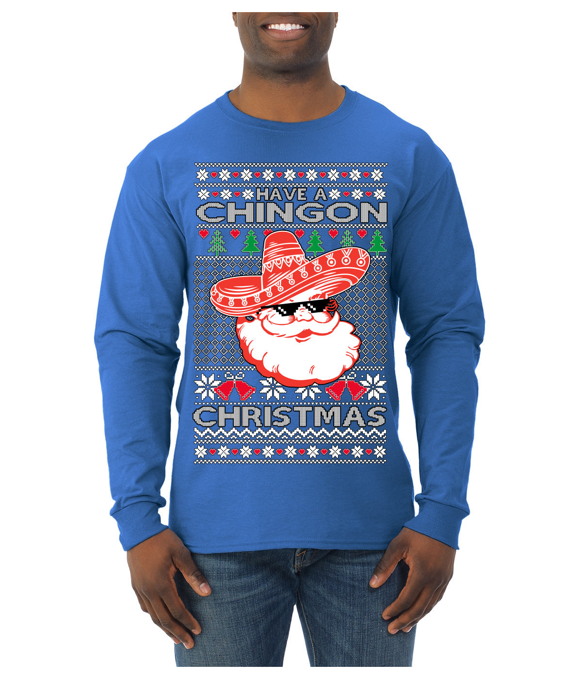 Have a Chingon Christmas Funny Spanish Saying Ugly Christmas Sweater Mens Long Sleeve Shirt