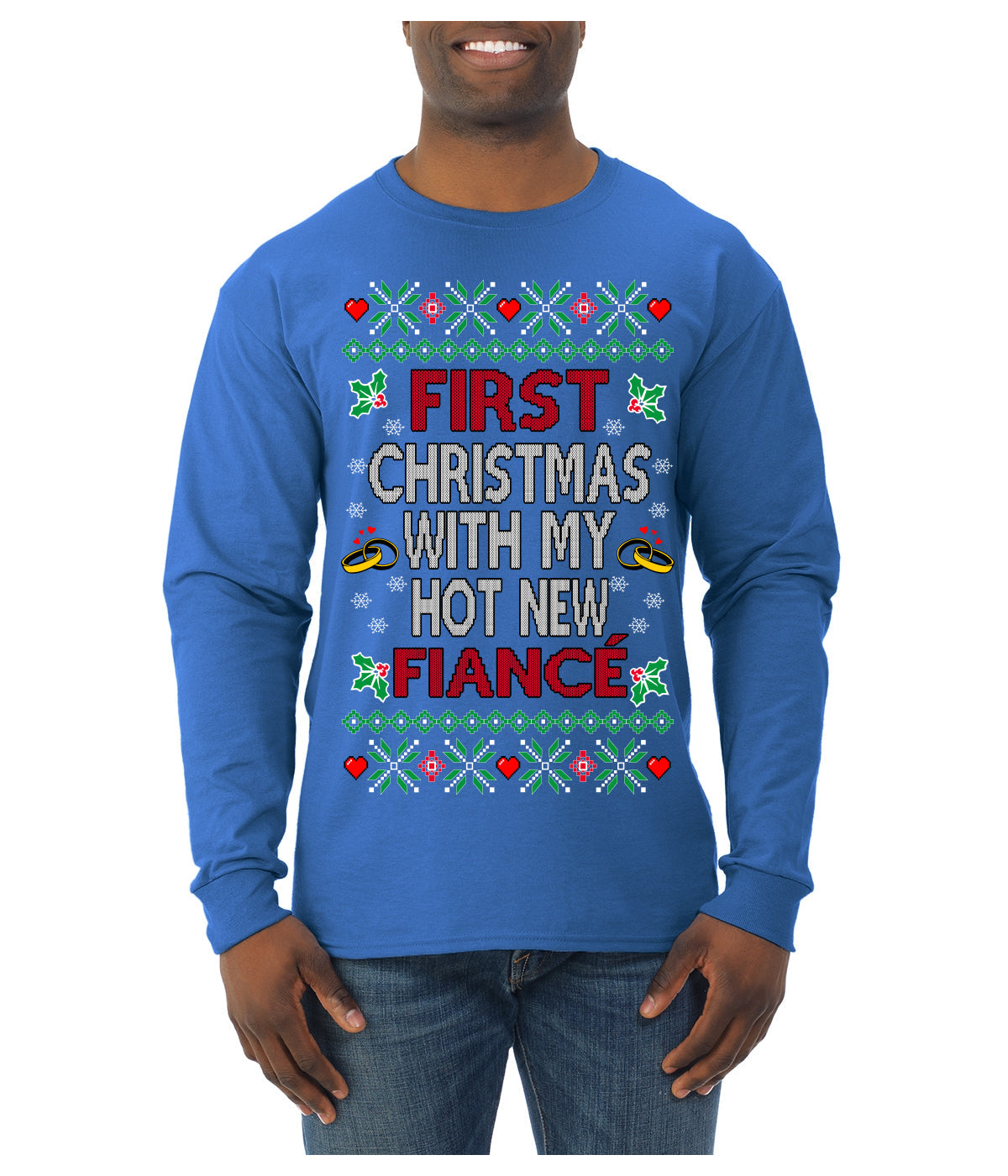 First Christmas With My Hot New Fiance Classic Newlywed Ugly Christmas Sweater Mens Long Sleeve Shirt