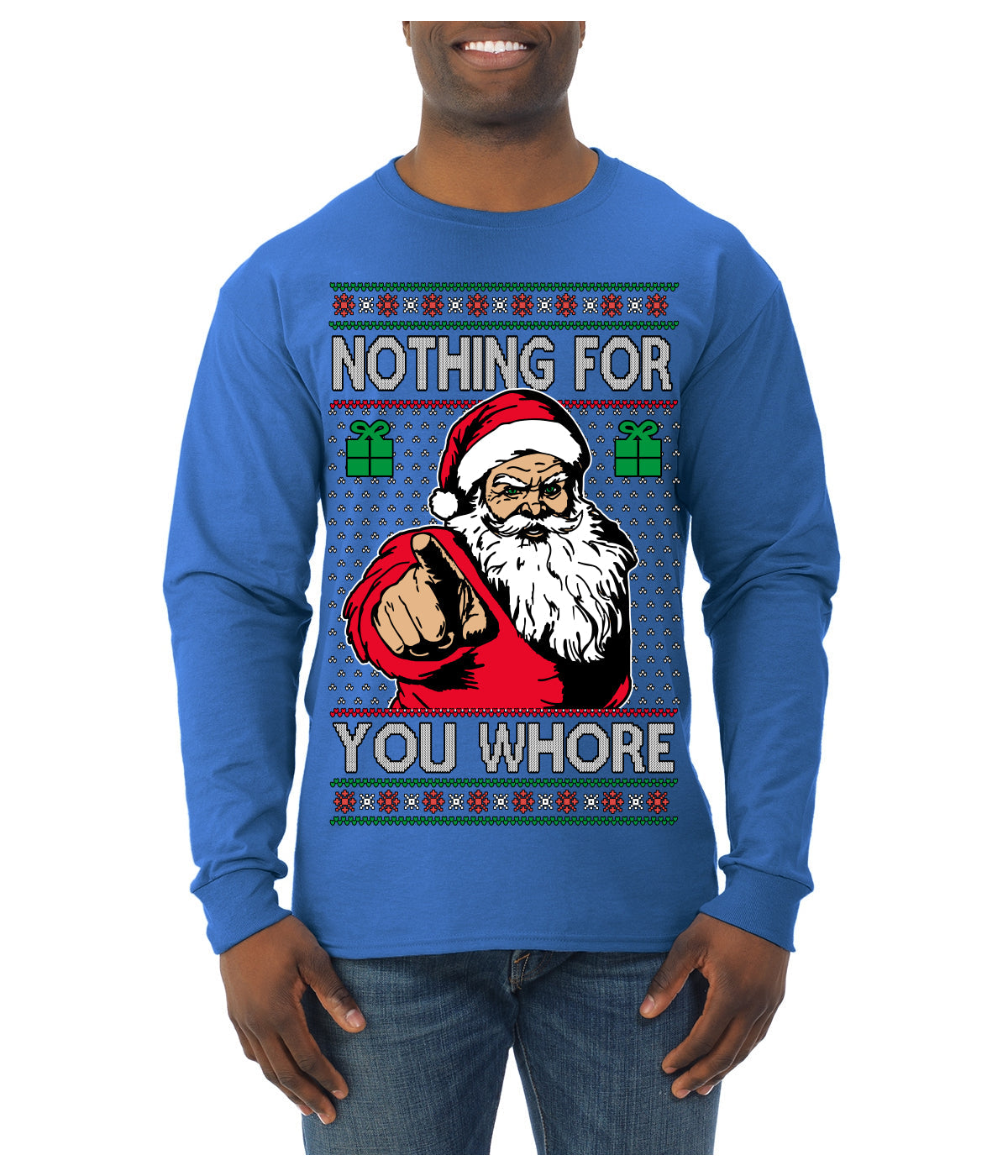 Nothing For You Whore Funny Vulgar Santa Claus Ugly Christmas Sweater Mens Long Sleeve Shirt