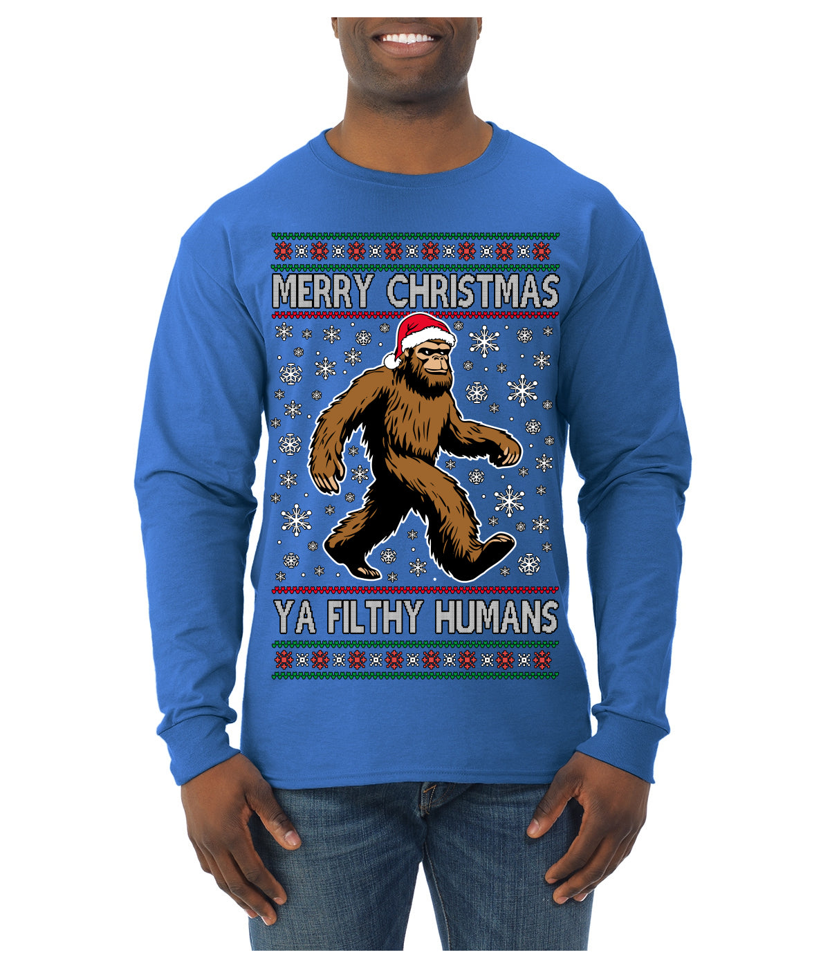 Merry Christmas Ya Filthy Humans Funny Sasquatch Bigfoot Ugly Christmas Sweater Mens Long Sleeve Shirt