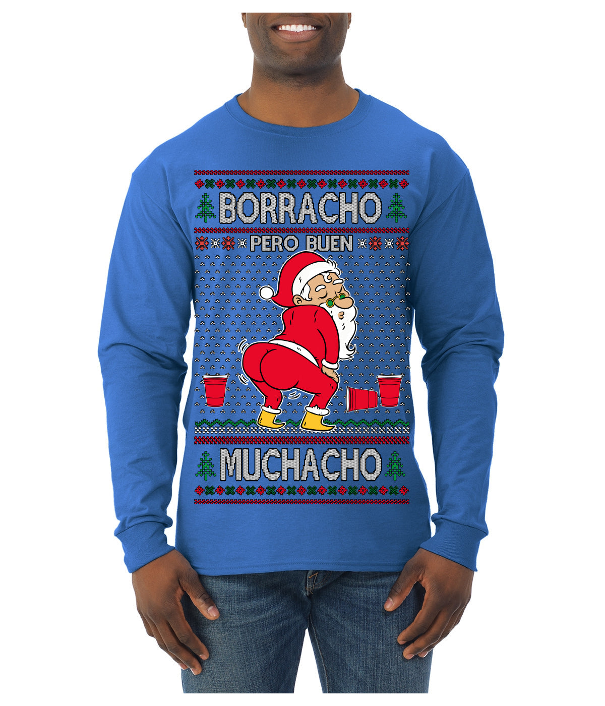 Borracho Pero Buen Muchacho Drunk But a Good Boy Funny Ugly Christmas Sweater Mens Long Sleeve Shirt