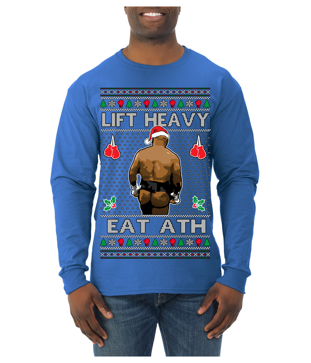 Lift Heavy Eat Ath Merry Chrithmith, Butt Viral Weightlifting Lifting Boxing Fight Meme Ugly Christmas Sweater Mens Long Sleeve Shirt