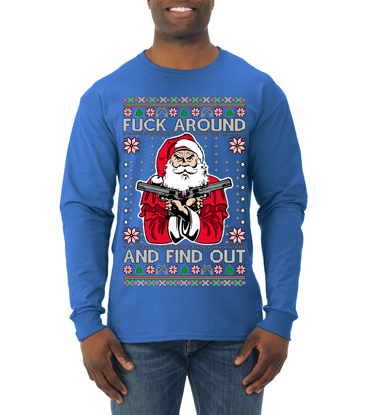 F Around And Find Out Santa Ugly Christmas Sweater Mens Long Sleeve Shirt