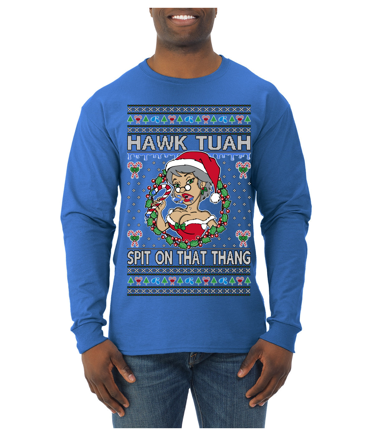 Hawk Tuah Spit On That Thang Mrs Claus Funny Meme Ugly Christmas Sweater Mens Long Sleeve Shirt