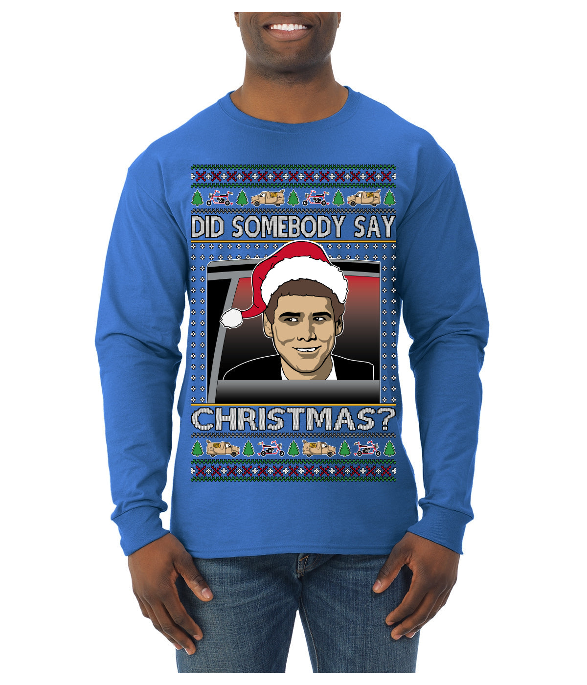 Did Somebody Say Christmas? Lloyd Dumb Dumber 90s Movie Ugly Christmas Sweater Mens Long Sleeve Shirt