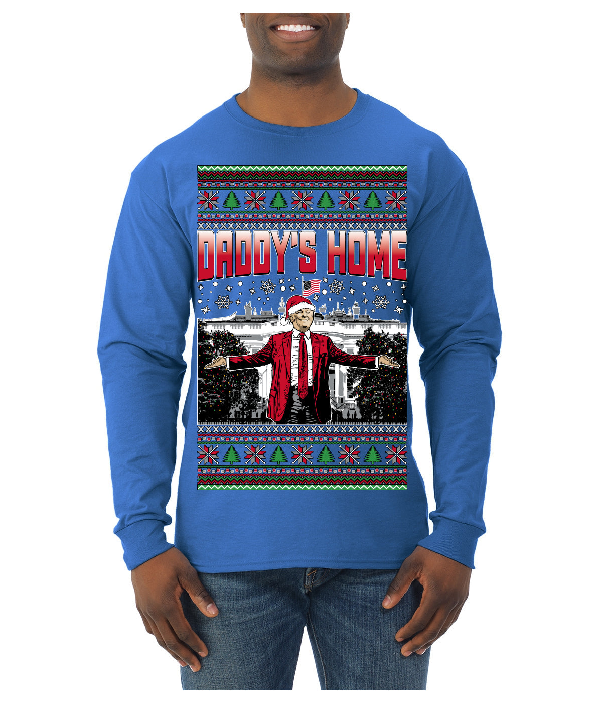 Daddy's Home Red Suit, I'll Be Home for Christmas | Funny Santa Clause President Donald Trump Ugly Christmas Sweater Mens Long Sleeve Shirt