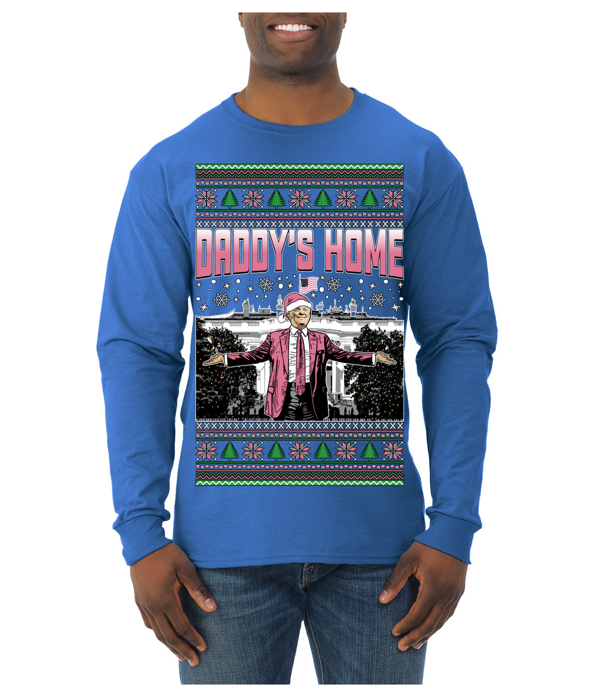 Daddy's Home Pink Suit, I'll Be Home for Christmas | Funny Santa Clause President Donald Trump Ugly Christmas Sweater Mens Long Sleeve Shirt