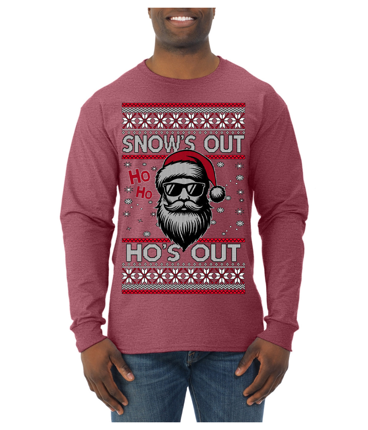 Snow's Out Hos Out | Funny Santa Claus Ugly Christmas Sweater Mens Long Sleeve Shirt