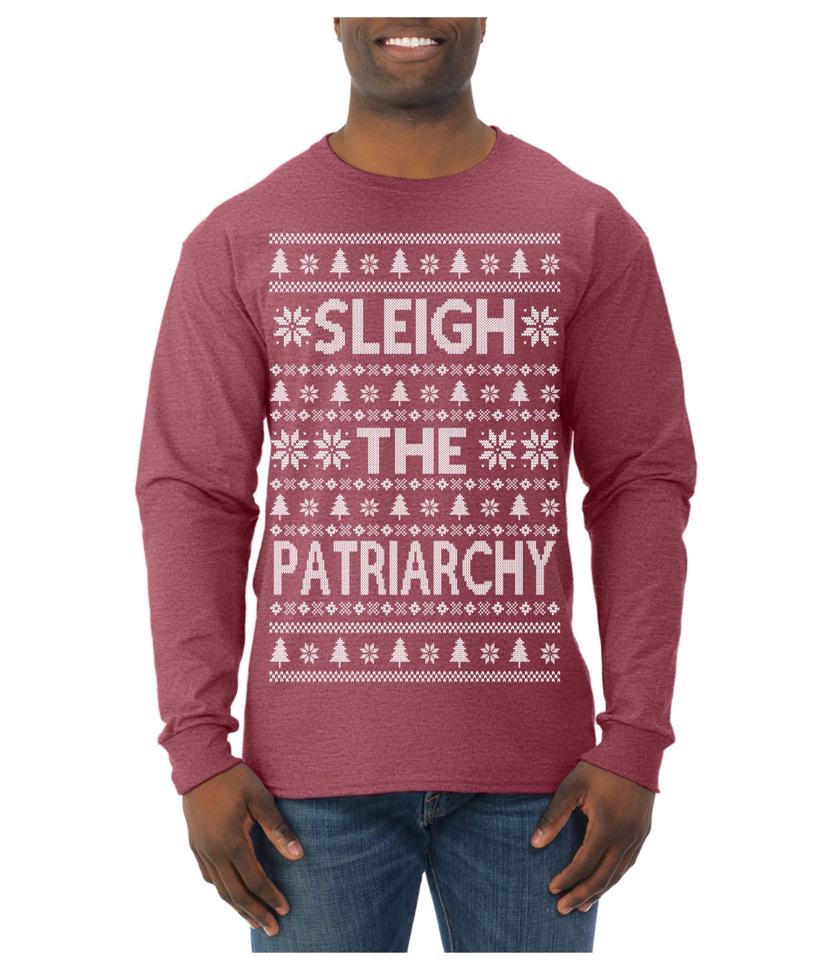 Sleigh the Patriarchy Funny Feminist Middle Class Meme Ugly Christmas Sweater Mens Long Sleeve Shirt