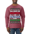 All I Want For Christmas Is Peace on Earth  Ugly Christmas Sweater Mens Long Sleeve Shirt