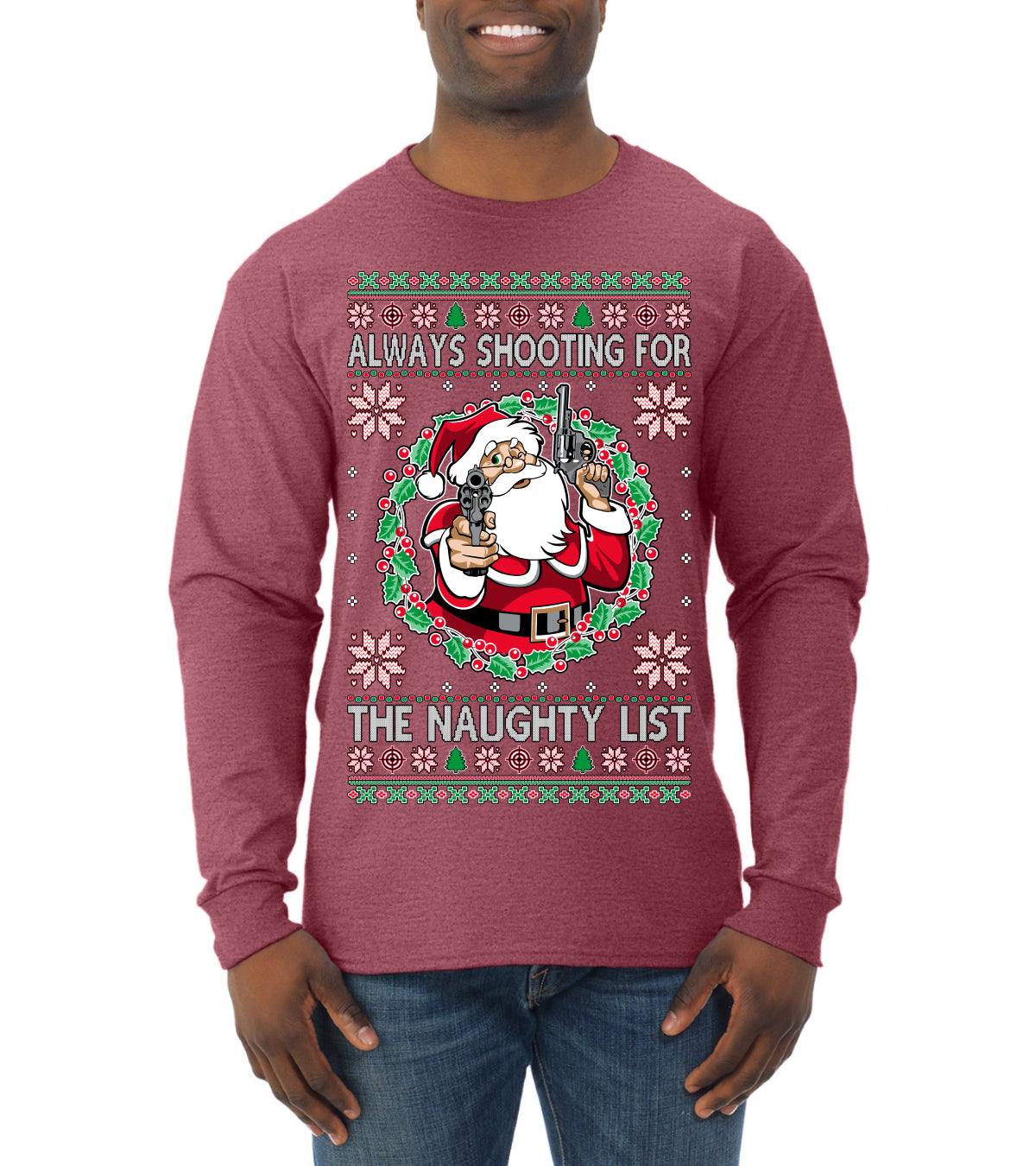 Always Shooting For The Naughty List Ugly Christmas Sweater Mens Long Sleeve Shirt
