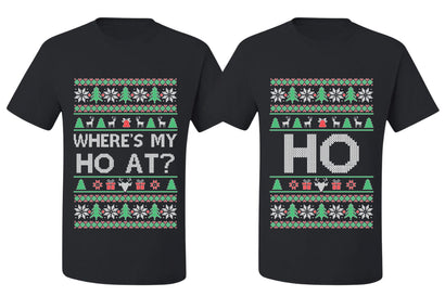 Where's My Ho At? Ho Sweater Girlfriend Boyfriend Gift His and Hers Matching Ugly Christmas Couple T-Shirt
