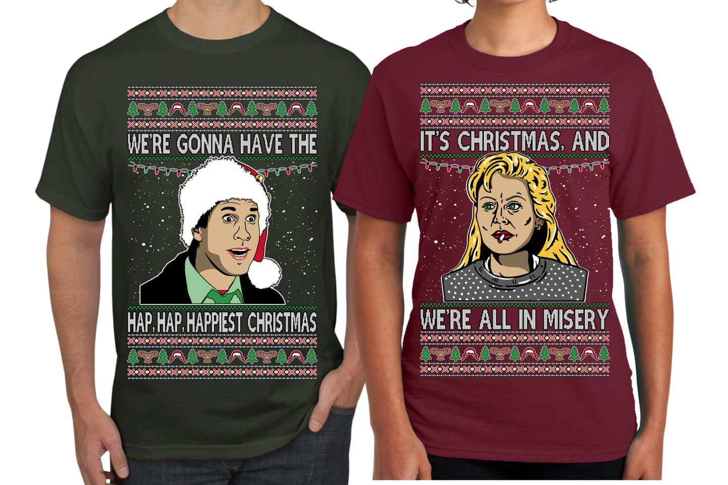 We're Gonna Have the Hap Hap Happiest Christmas, It's Christmas and We're All In Misery Couples Shirt Girlfriend Boyfriend Gift His and Hers Matching Ugly Christmas Couple T-Shirt