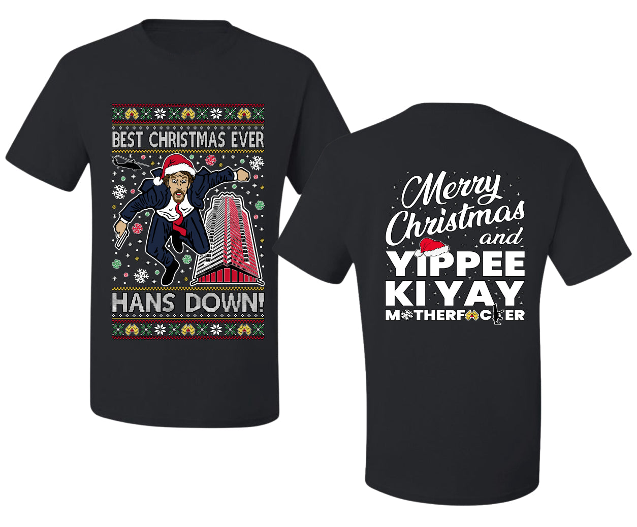 Die Hard Best Christmas Ever Hans Down Nakatomi, Dirty Front and Back Unisex Ugly Christmas Sweater Men's T-Shirt