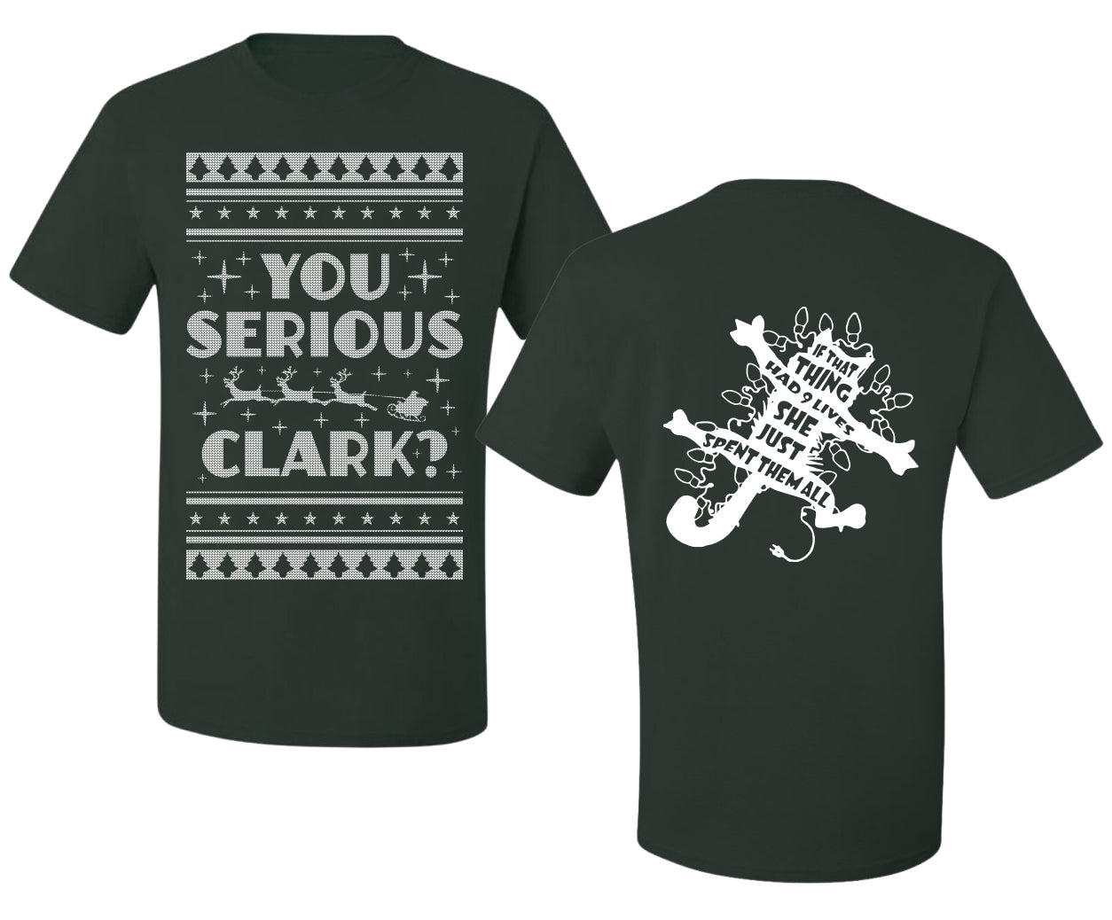 You Serious Clark Christmas Vacation Movie  Ugly Christmas Front and Back Sweater Men's T-Shirt