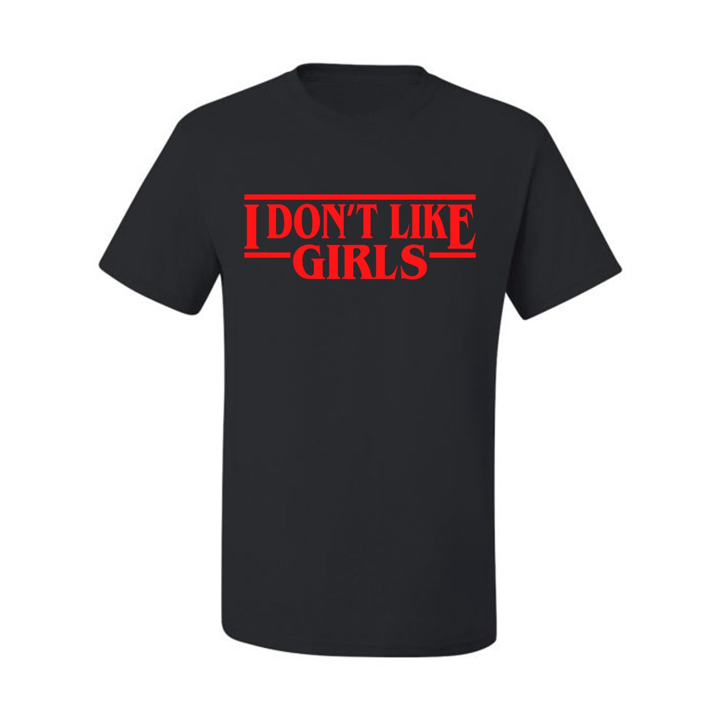 I Don't Like Girls Parody Sweater, Unisex Men's T-Shirt