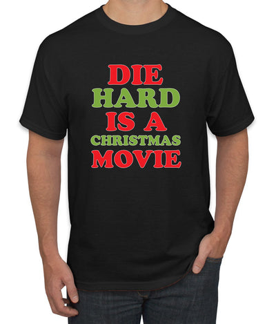 Die Hard is a Christmas Movie Christmas Men's Graphic T-Shirt