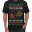 You Can Run But You Can't Hide Santa Sleigh Reindeer Ugly Christmas Sweater Men's T-Shirt