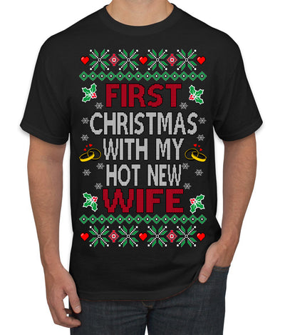 First Christmas With My Hot New Wife Classic Newlywed Ugly Christmas Sweater Men's T-Shirt
