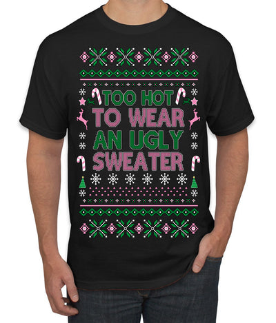 Too Hot to Wear an Ugly Sweater, Funny Pink Candy Cane Cut Diva Girl Reindeer Xmas Ugly Christmas Sweater Men's T-Shirt