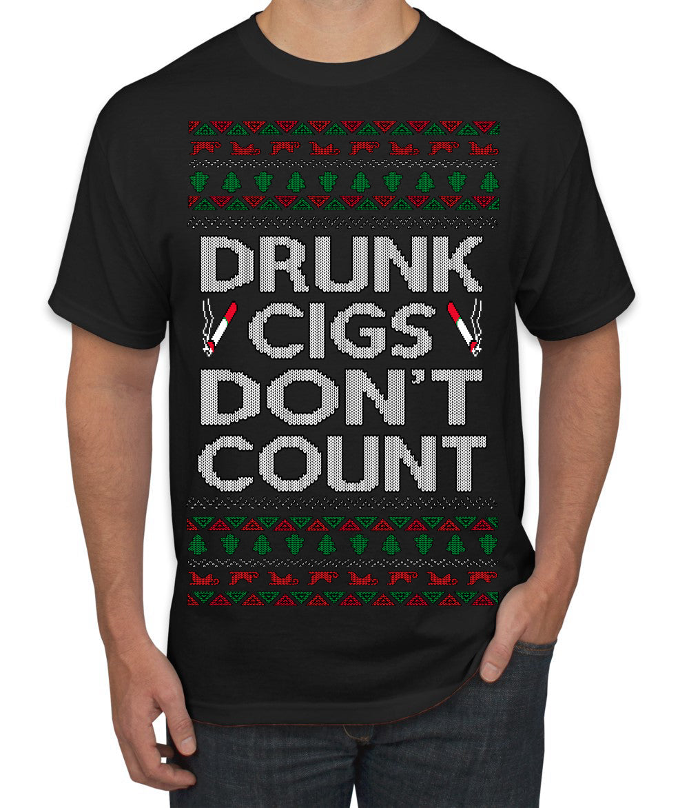 Drunk Cigs Don't Count Funny Cigarette Smoker Cig Ugly Christmas Sweater Men's T-Shirt