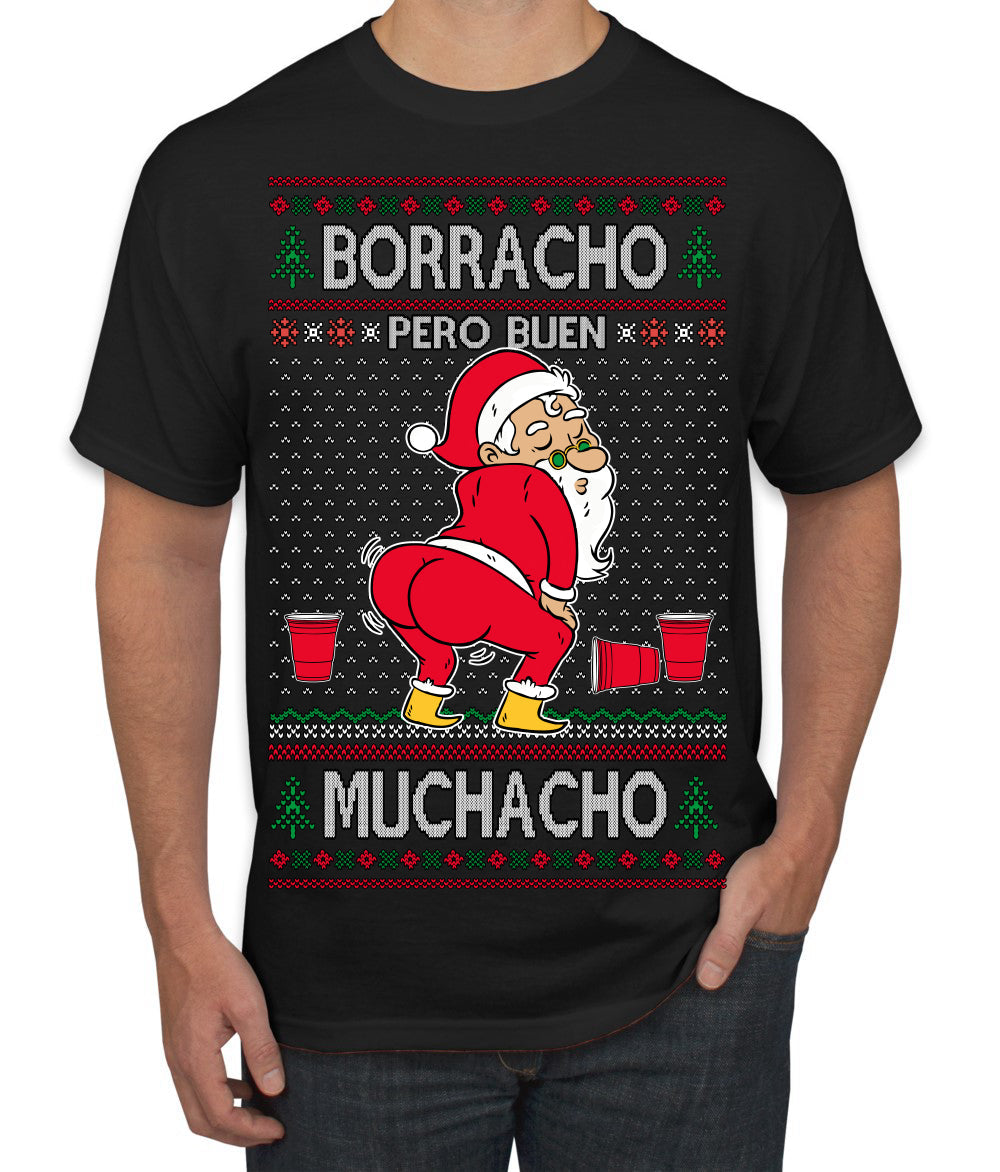 Borracho Pero Buen Muchacho Drunk But a Good Boy Funny Ugly Christmas Sweater Men's T-Shirt
