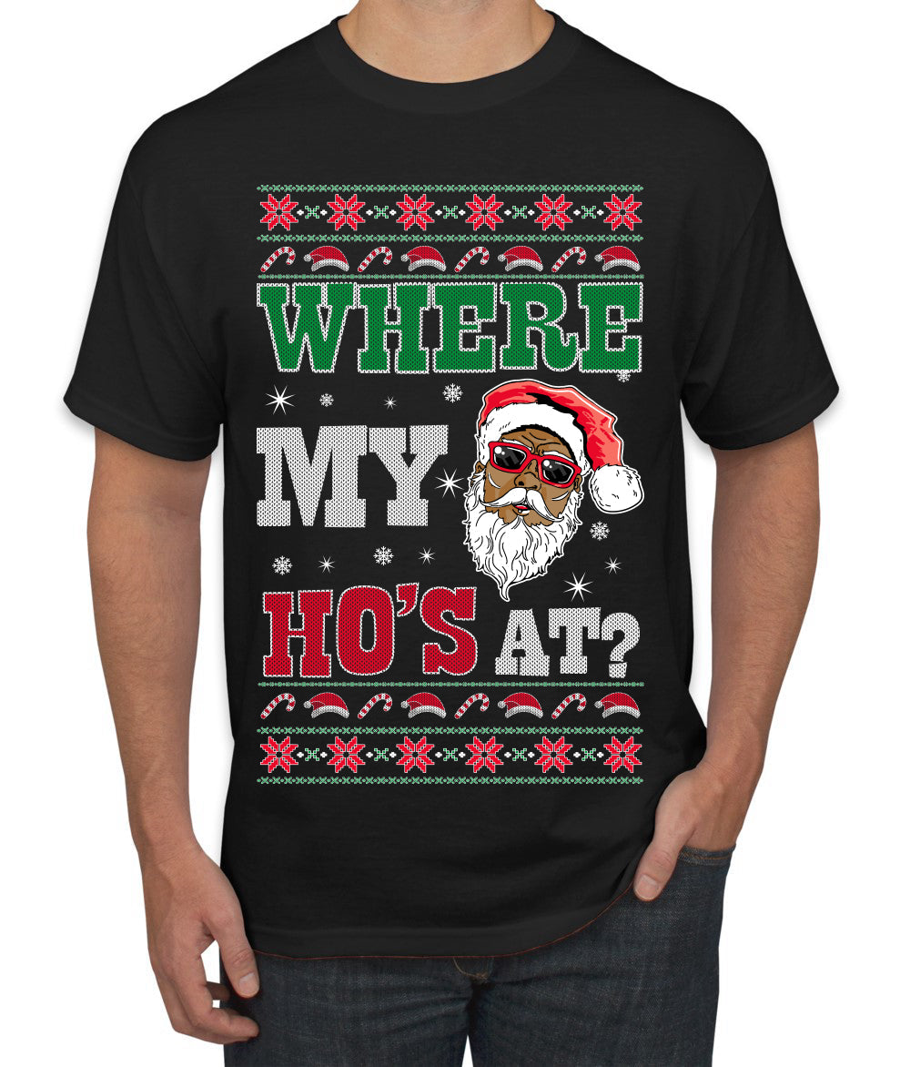 Where My Ho's At? Ugly Christmas Sweater Men's T-Shirt
