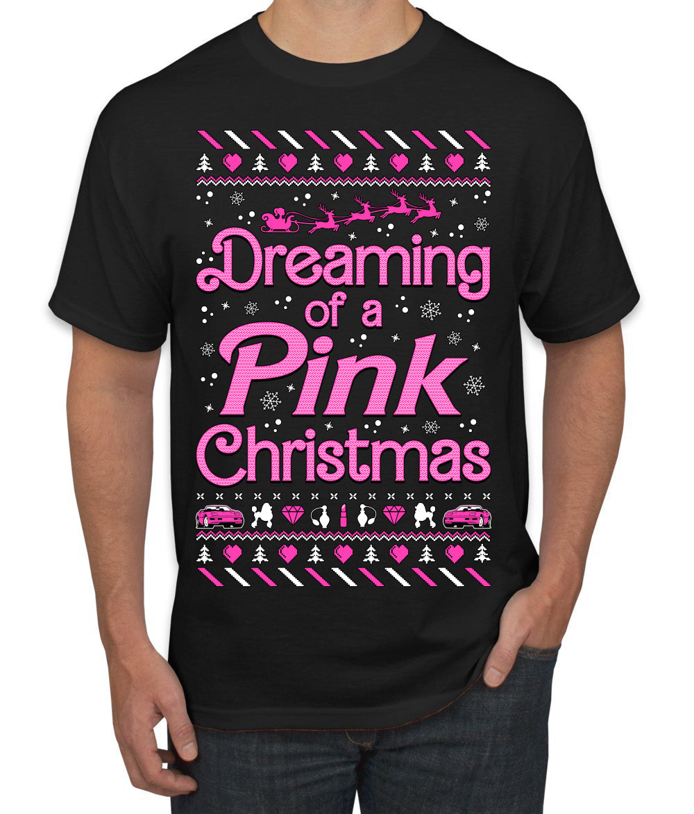 Dreaming Of A Pink Chirstmas Girly Woman Movie Party Ugly Christmas Sweater Men's T-Shirt