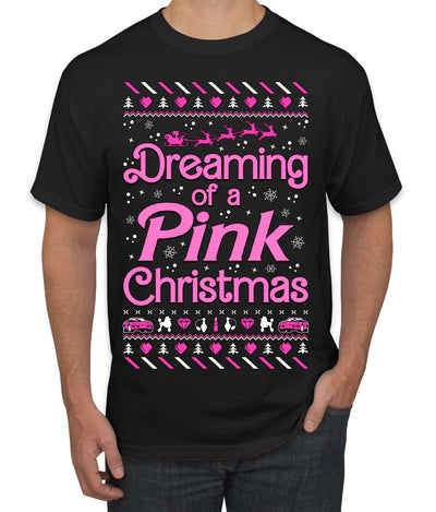 Dreaming Of A Pink Chirstmas Girly Woman Movie Party Ugly Christmas Sweater Men's T-Shirt