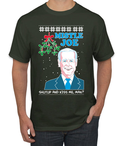 Mistle Joe Shut Up And Kiss Me Man Biden Ugly Christmas Sweater Men's Graphic T-Shirt