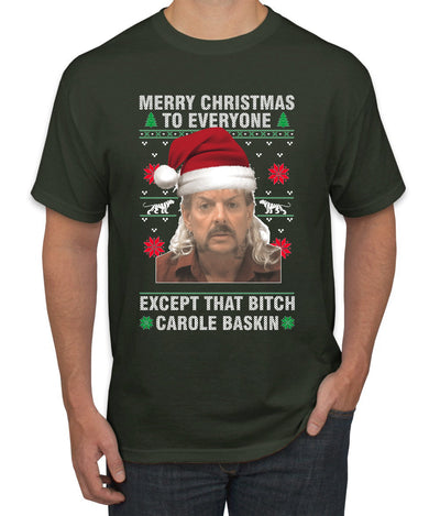 Merry Christmas to Everyone Except Carole Baskin Ugly Christmas Sweater Men's Graphic T-Shirt