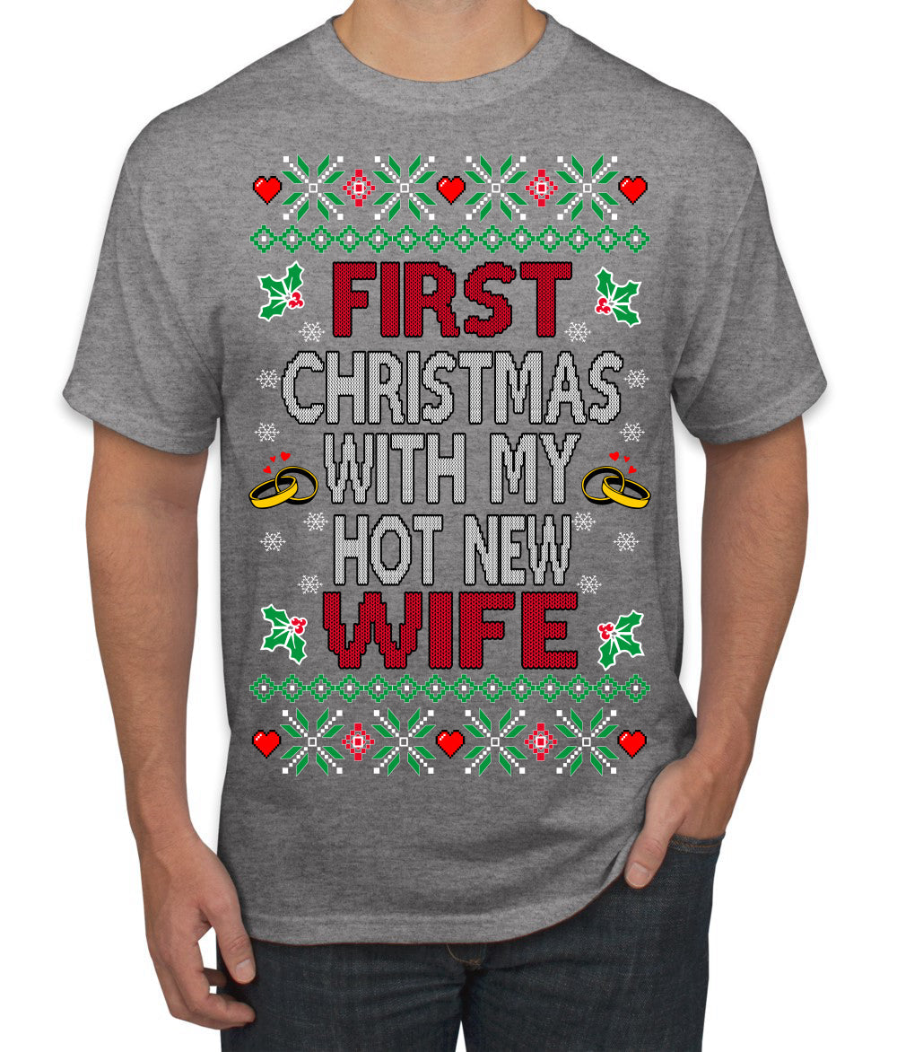 First Christmas With My Hot New Wife Classic Newlywed Ugly Christmas Sweater Men's T-Shirt