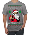 You Ain't Getting Shit Funny Santa Claus Ugly Christmas Sweater Men's T-Shirt