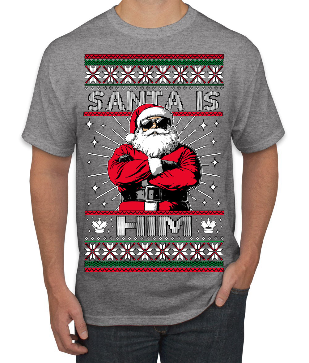Santa Is Him Funny Gen Z Viral Meme Shades Slang Ugly Christmas Sweater Men's T-Shirt