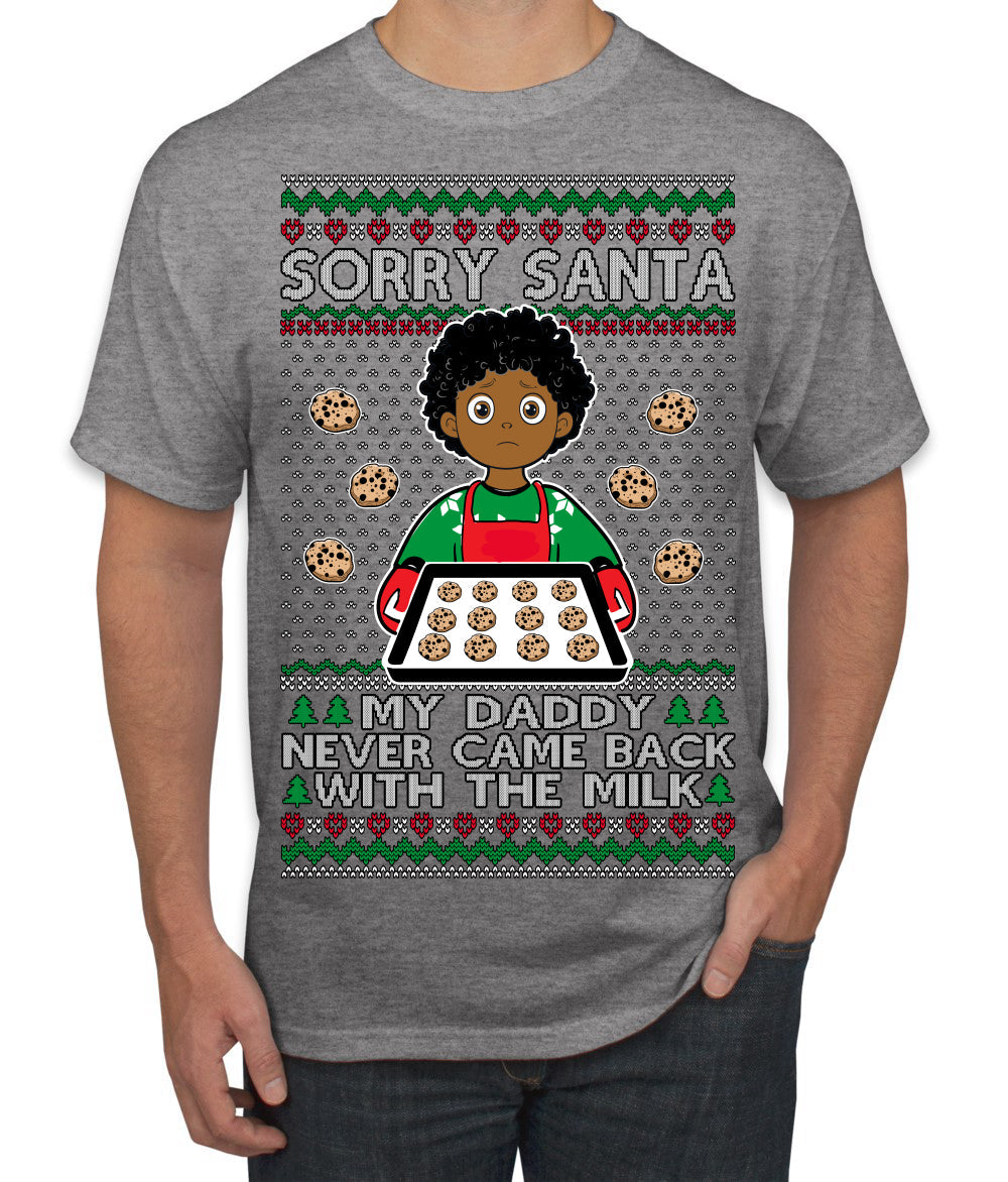 Sorry Santa Dad Never Came Back With Milk, Other Kid, Funny Viral Daddy Left Sad Kid Meme Ugly Christmas Sweater Men's T-Shirt