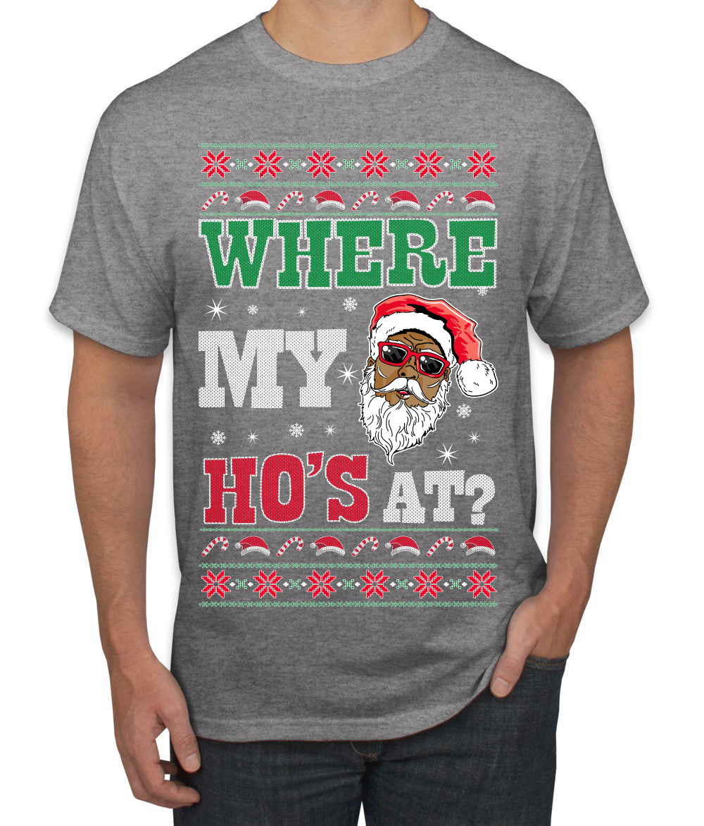 Where My Ho's At? Ugly Christmas Sweater Men's T-Shirt