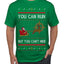 You Can Run But You Can't Hide Santa Sleigh Reindeer Ugly Christmas Sweater Men's T-Shirt